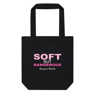Gorgeous Baddie Soft But Dangerous Tote Bag Front