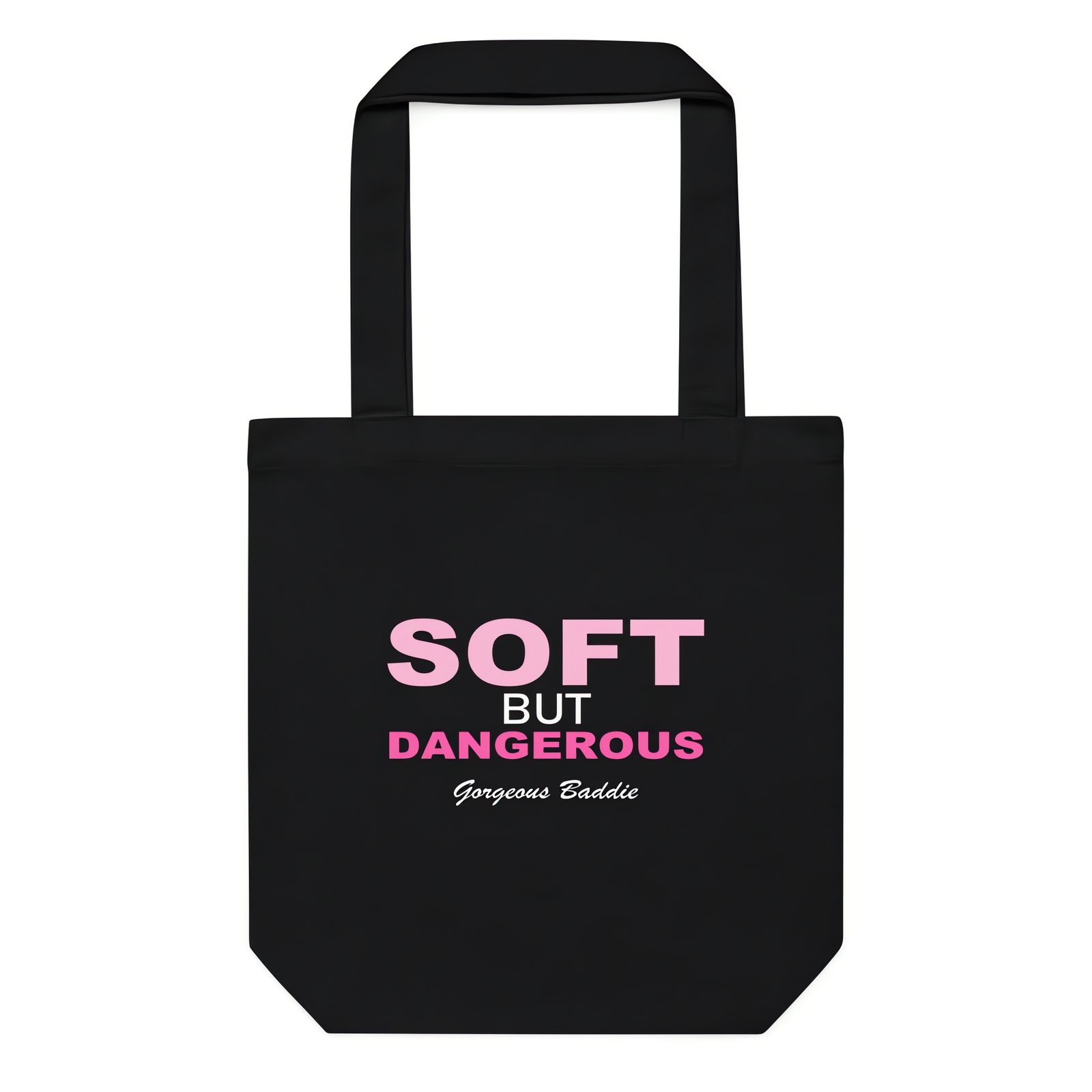Gorgeous Baddie Soft But Dangerous Tote Bag