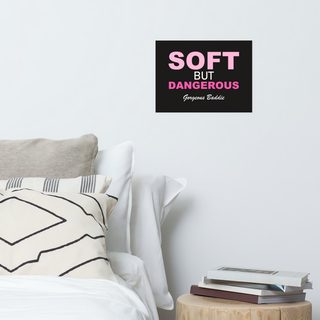 Gorgeous Baddie Soft But Dangerous Poster default