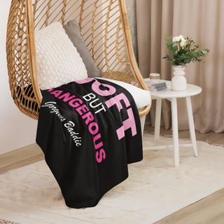 Gorgeous Baddie Soft But Dangerous Sherpa Blanket Front