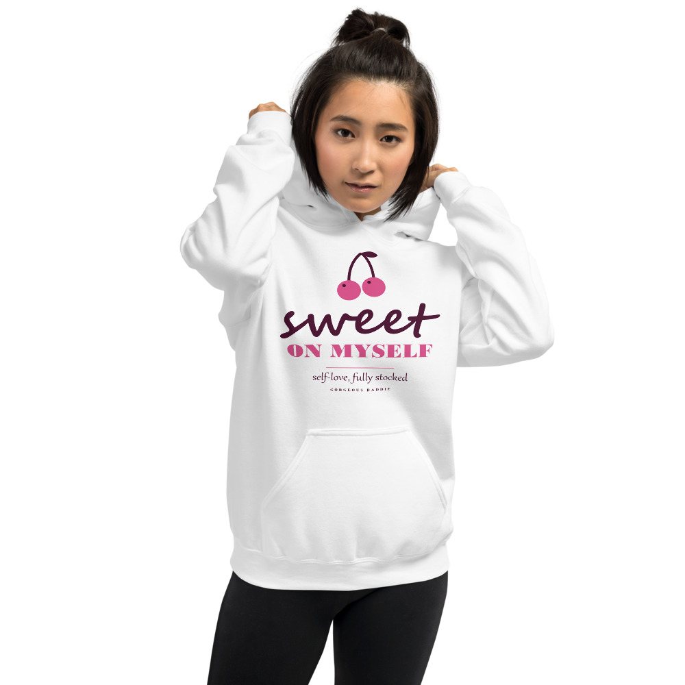 Gorgeous Baddie Sweet On Myself Love Notes Hoodie White Front