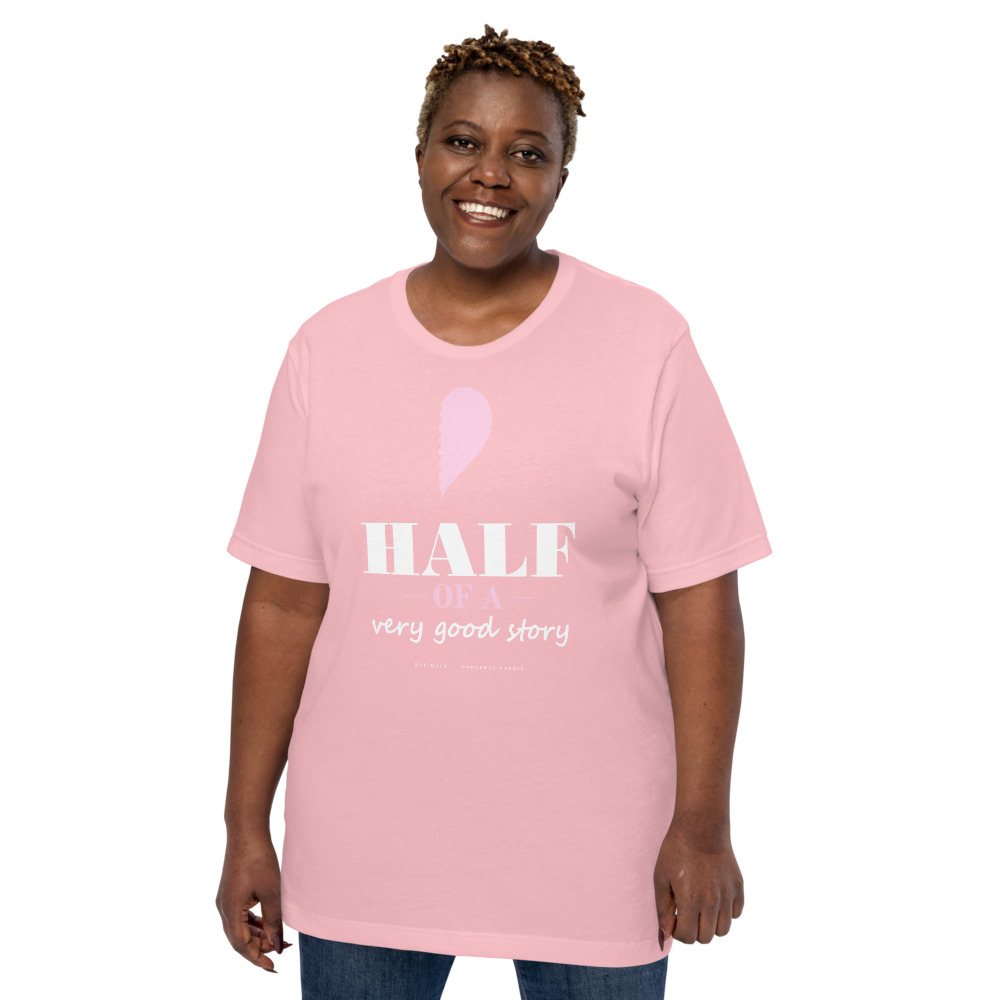 Gorgeous Baddie Half Of A Very Good Story - hers Love Notes Tee Front