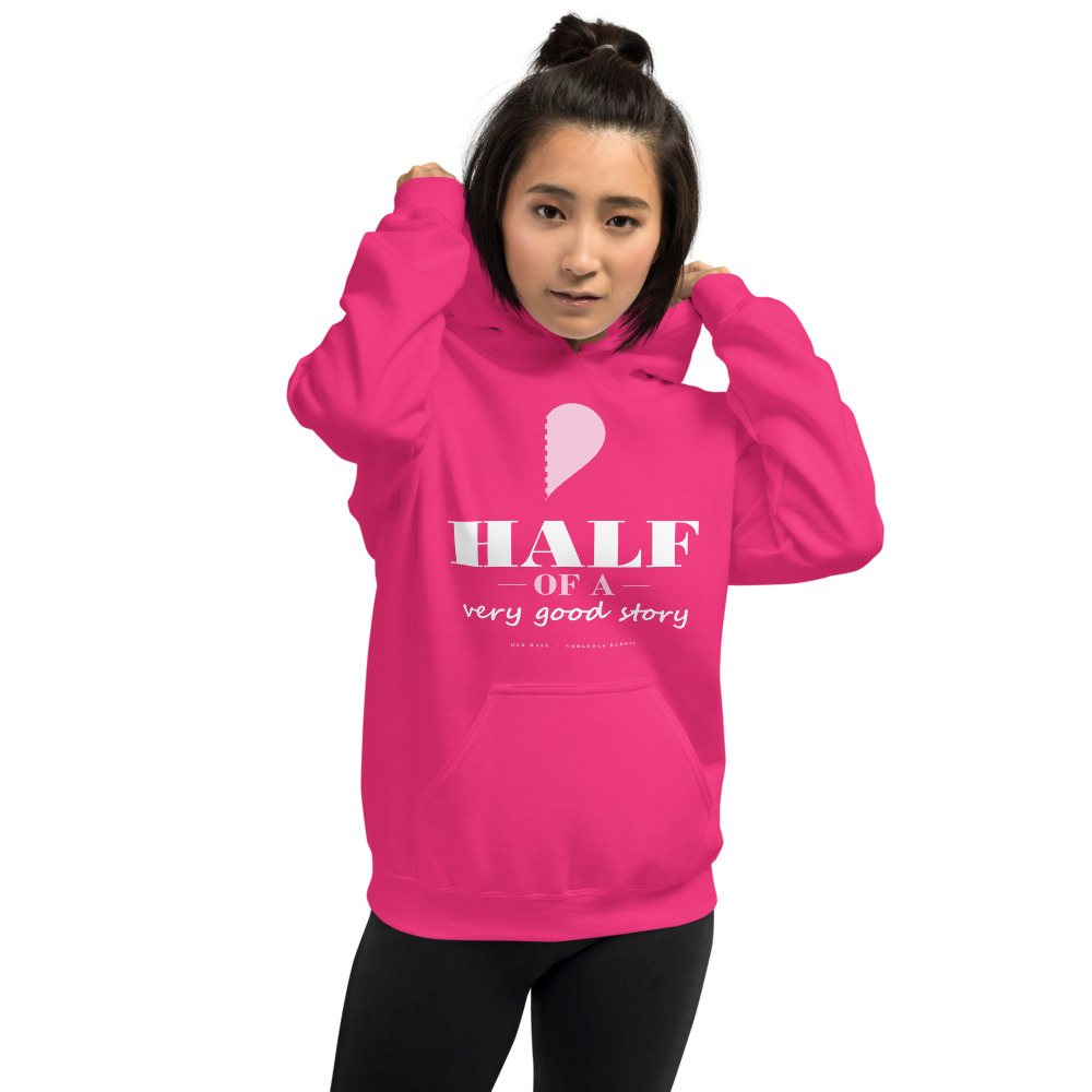 Gorgeous Baddie Half Of A Very Good Story - hers Love Notes Hoodie Front