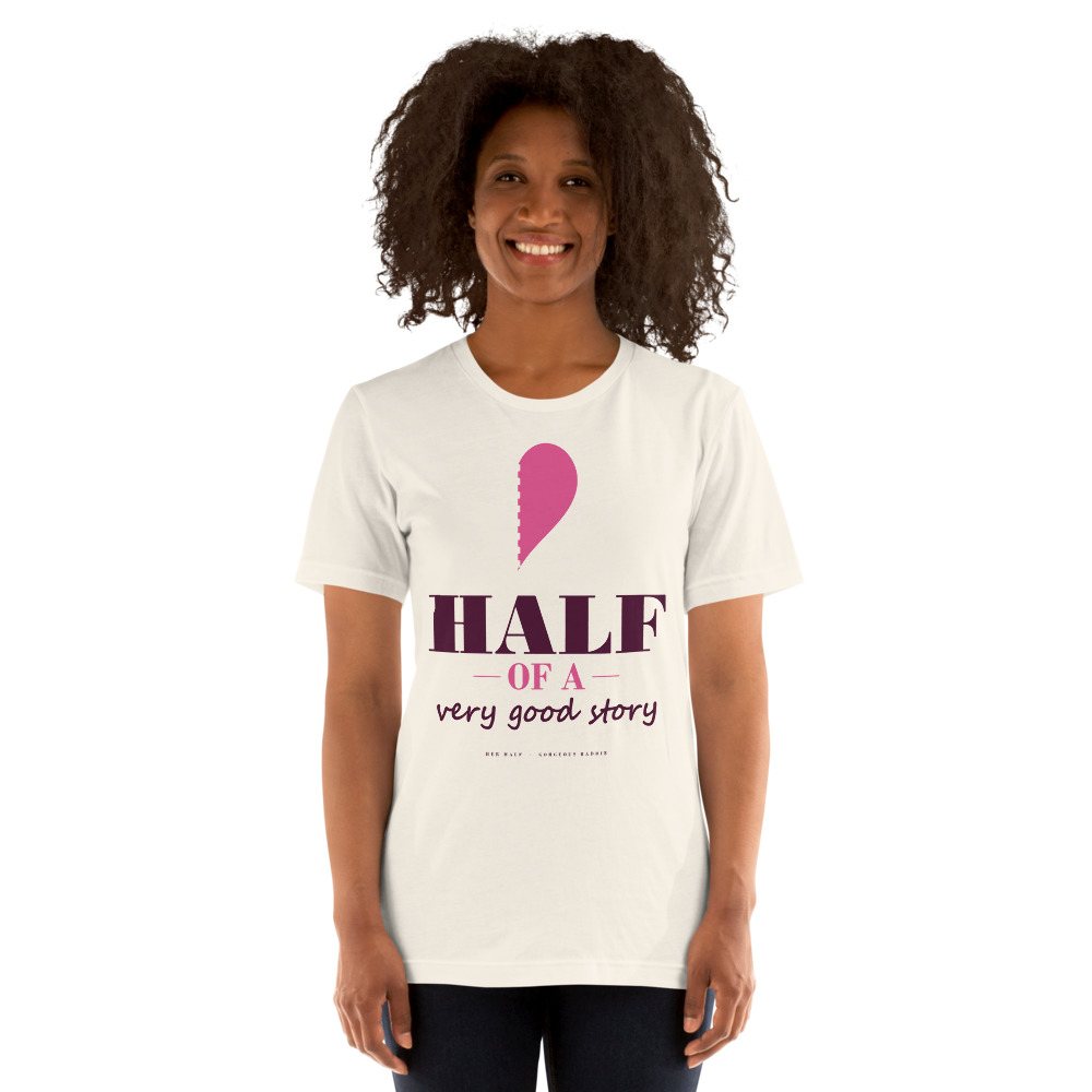 Gorgeous Baddie Half Of A Very Good Story - hers Love Notes Tee White Front