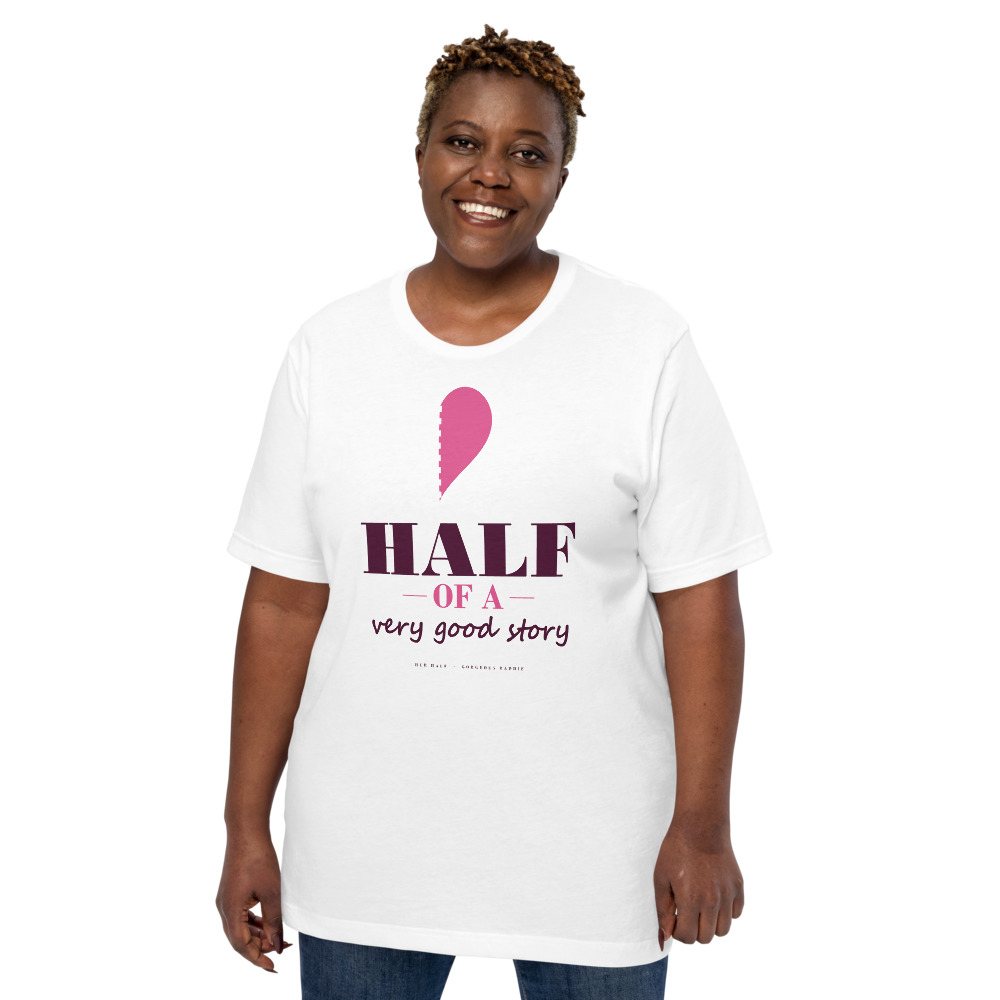 Gorgeous Baddie Half Of A Very Good Story - hers Love Notes Tee White Front