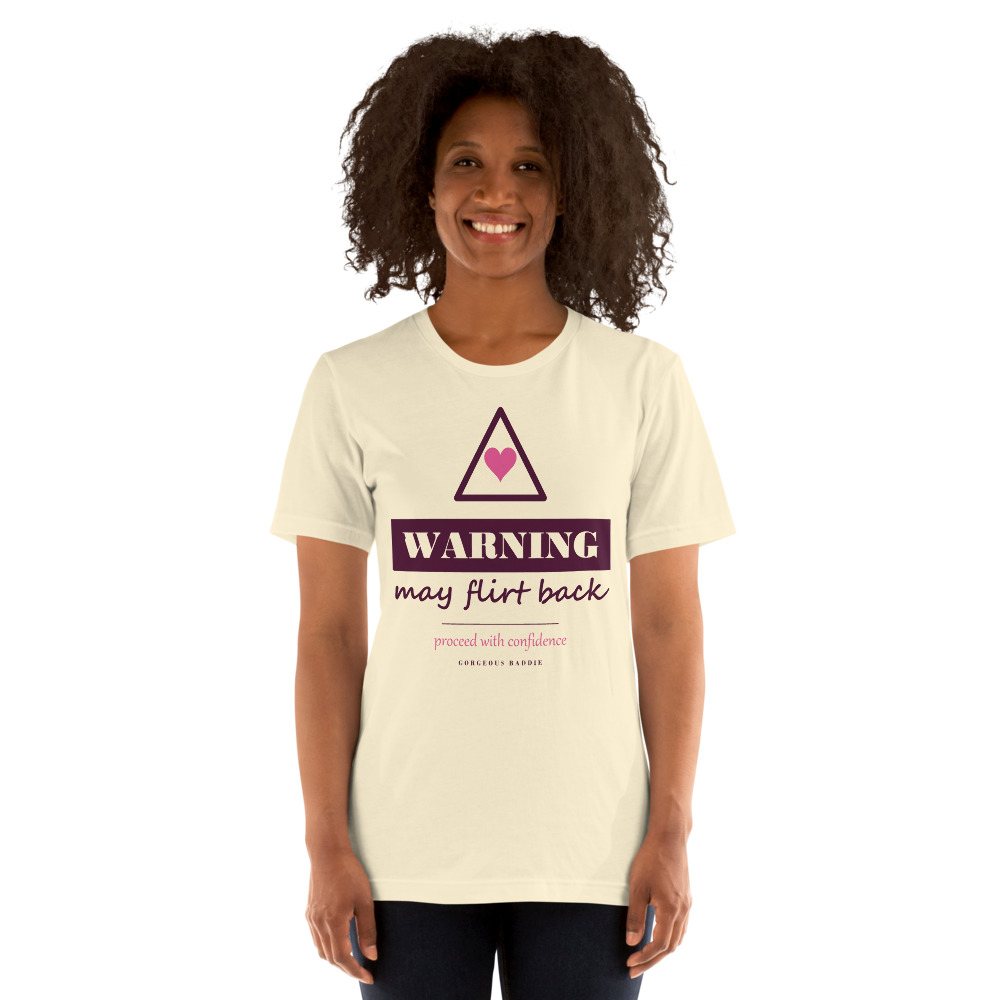 Gorgeous Baddie Warning: May Flirt Back Love Notes Tee White