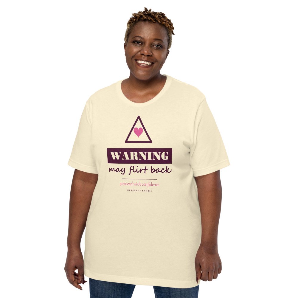 Gorgeous Baddie Warning: May Flirt Back Love Notes Tee White Front