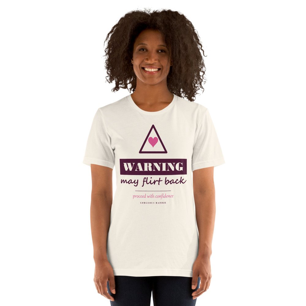 Gorgeous Baddie Warning: May Flirt Back Love Notes Tee White Front