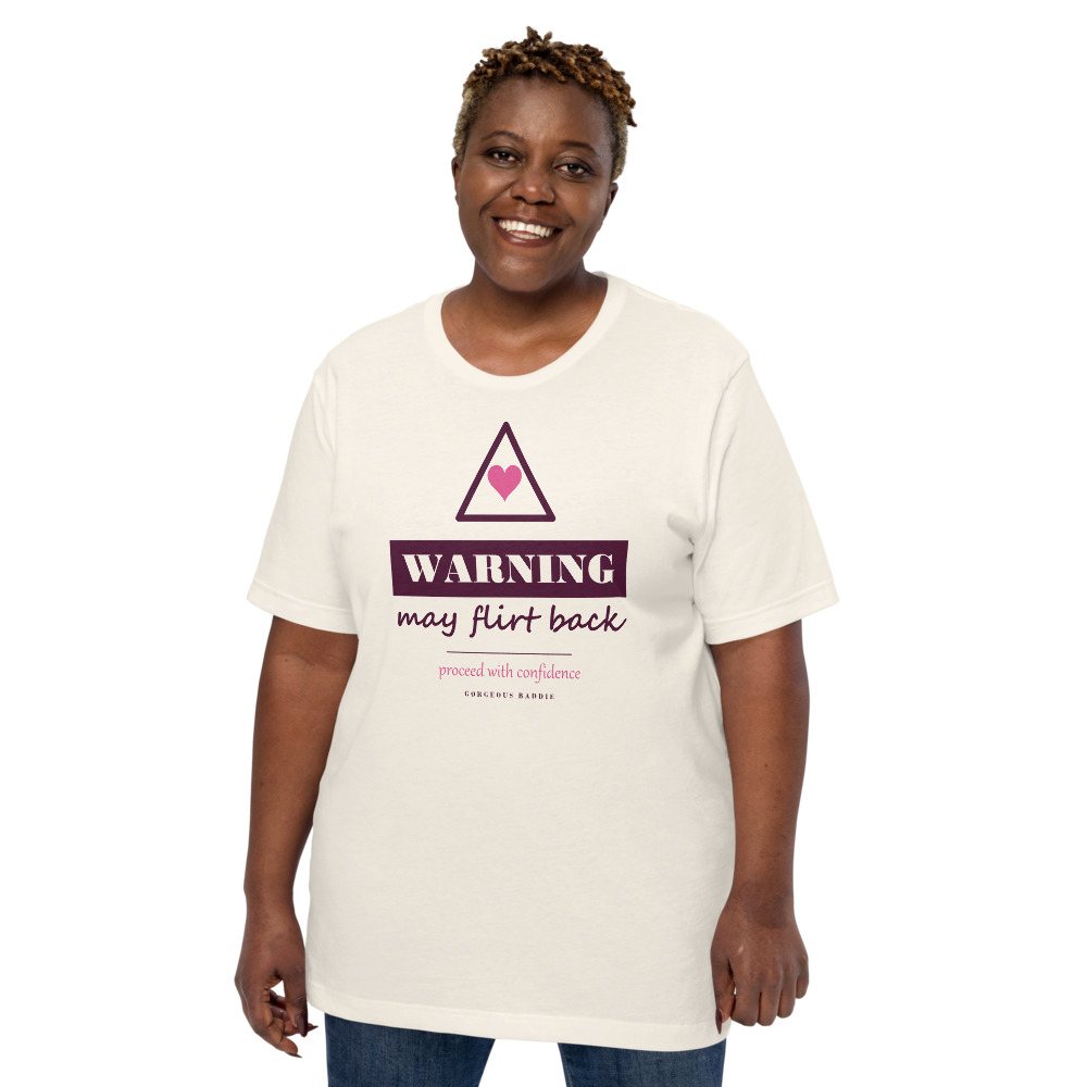Gorgeous Baddie Warning: May Flirt Back Love Notes Tee White Front