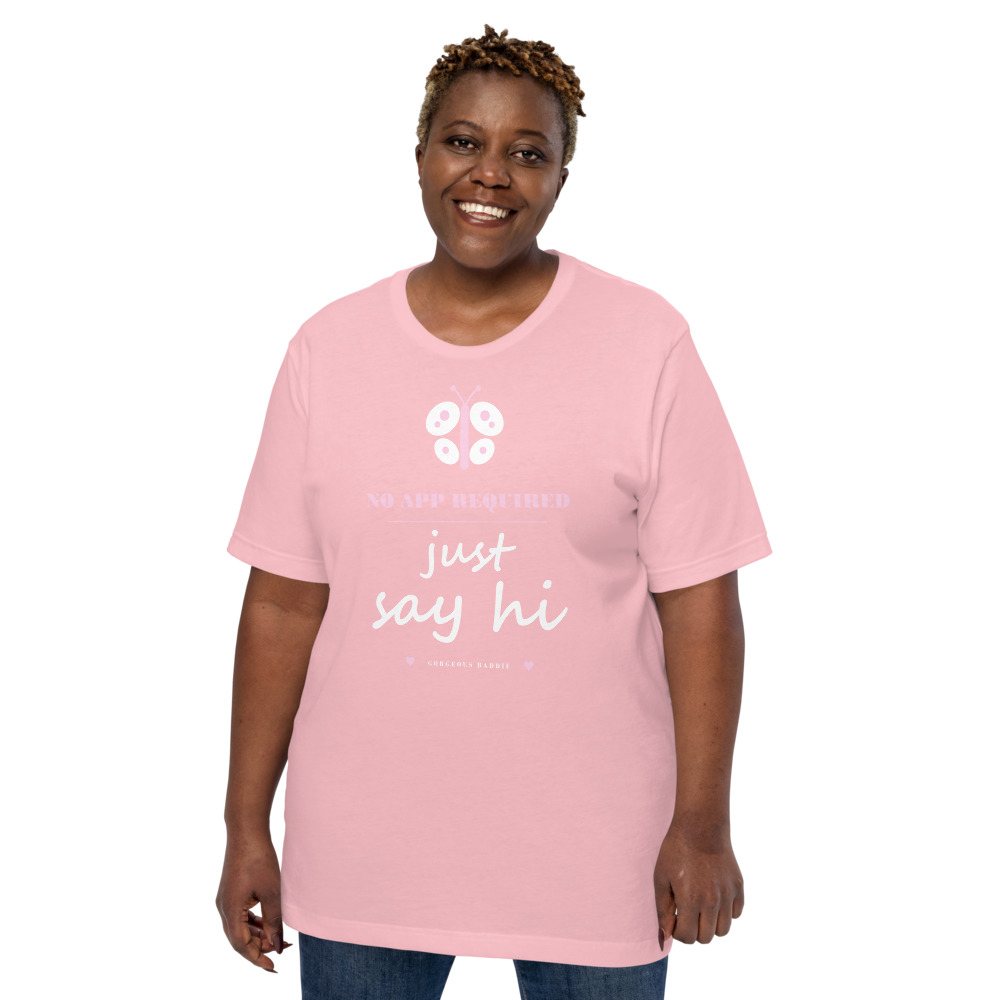 Gorgeous Baddie No App Required, Just Say Hi Love Notes Tee Front