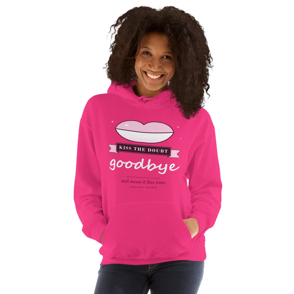 Gorgeous Baddie Kiss The Doubt Goodbye Boutique Hoodie Front