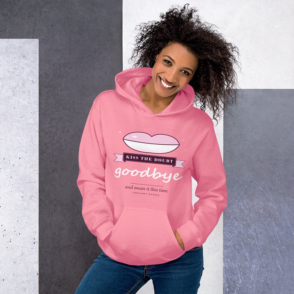Gorgeous Baddie Kiss The Doubt Goodbye Boutique Hoodie Front