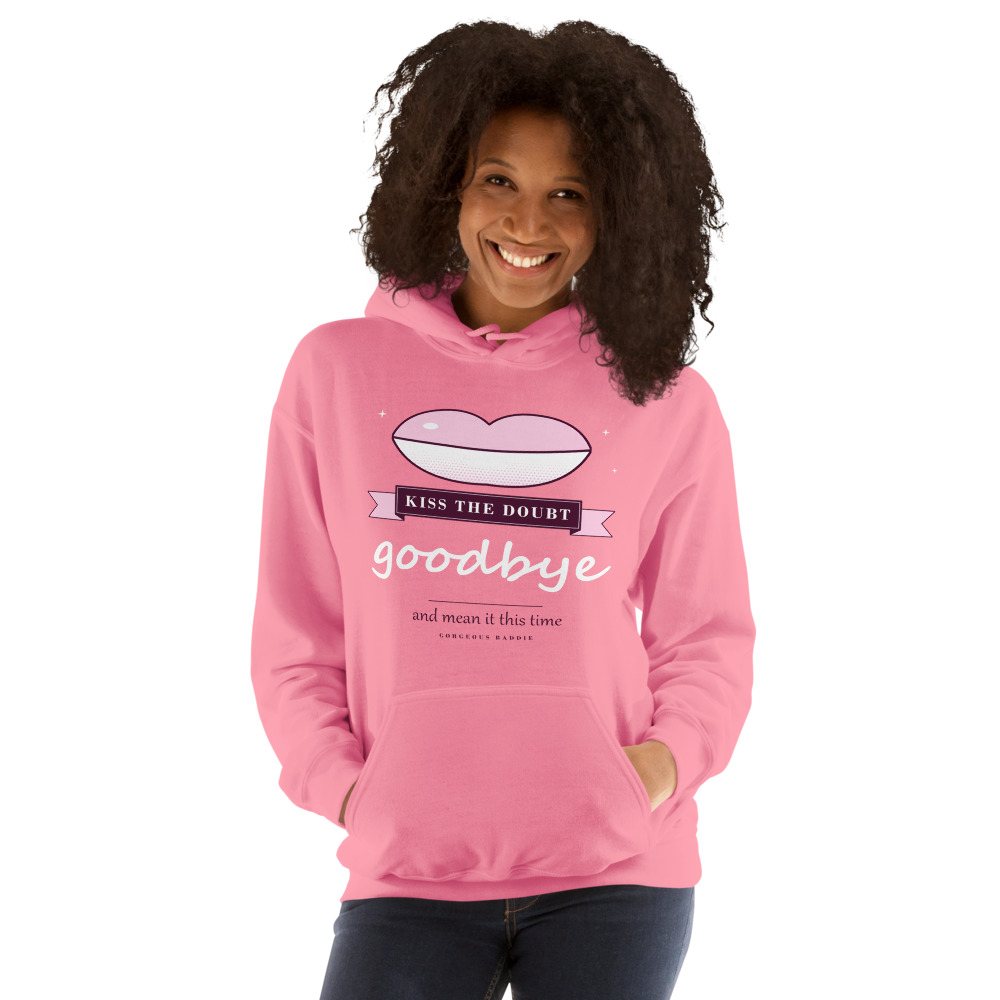 Gorgeous Baddie Kiss The Doubt Goodbye Boutique Hoodie Front