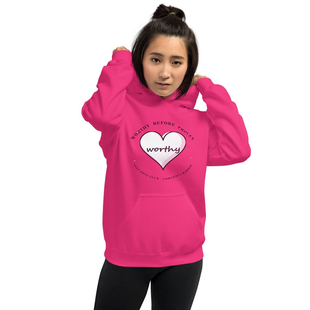 Gorgeous Baddie Worthy Before Proven Boutique Hoodie Front