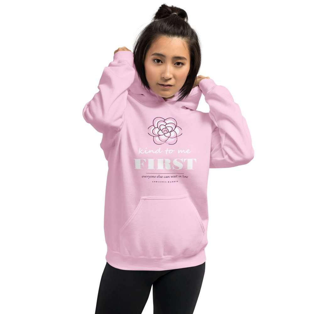 Gorgeous Baddie Kind To Me First Boutique Hoodie Front