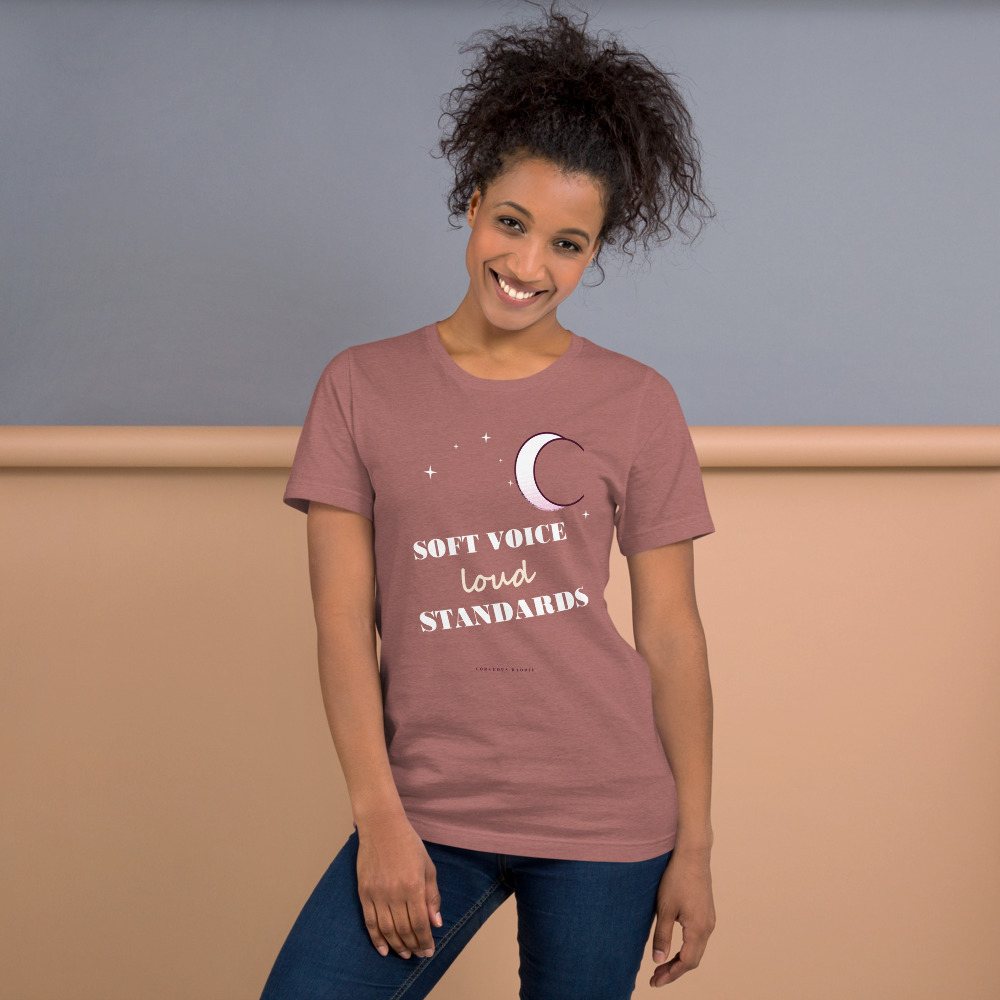 Gorgeous Baddie Soft Voice Loud Standards Boutique Tee