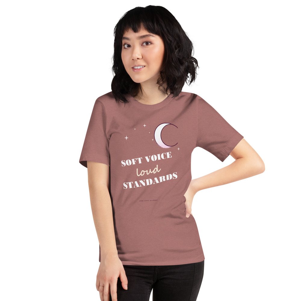 Gorgeous Baddie Soft Voice Loud Standards Boutique Tee Front