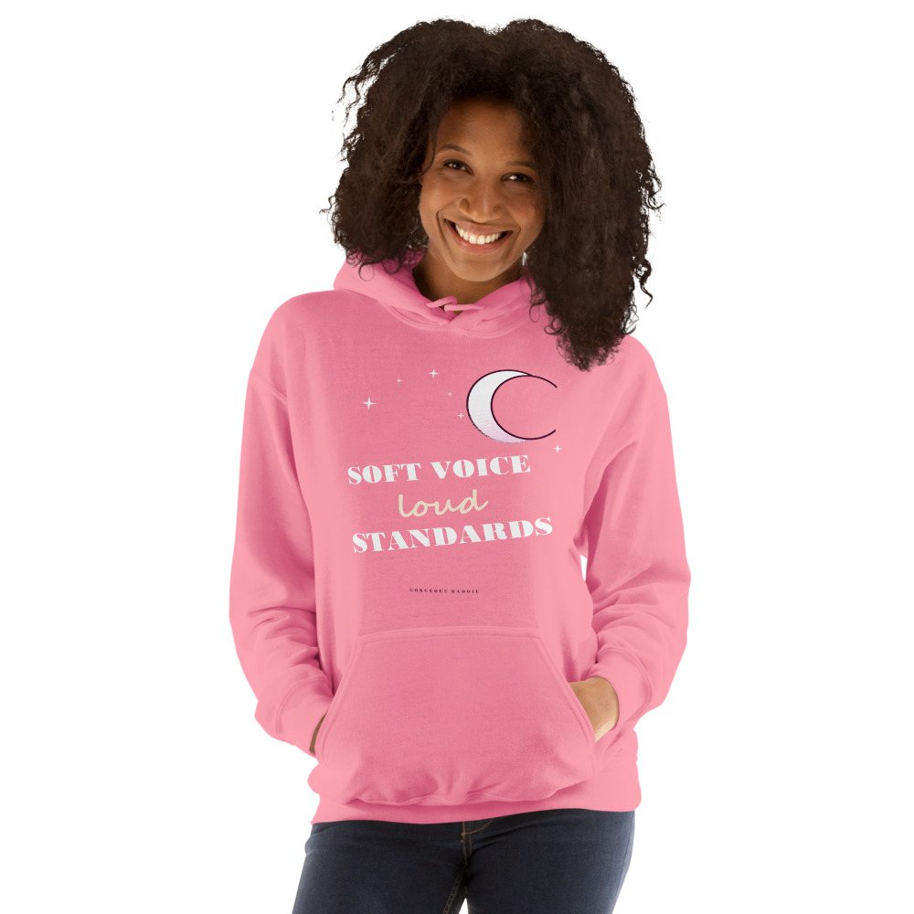 Gorgeous Baddie Soft Voice Loud Standards Boutique Hoodie Front