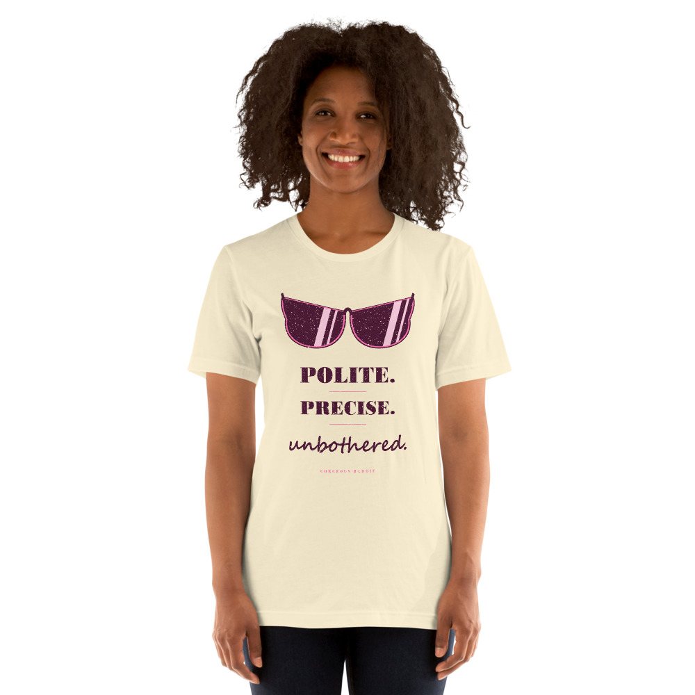 Gorgeous Baddie Polite Precise Unbothered Boutique Tee White