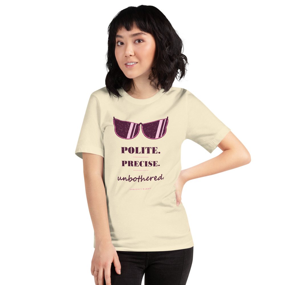 Gorgeous Baddie Polite Precise Unbothered Boutique Tee White Front