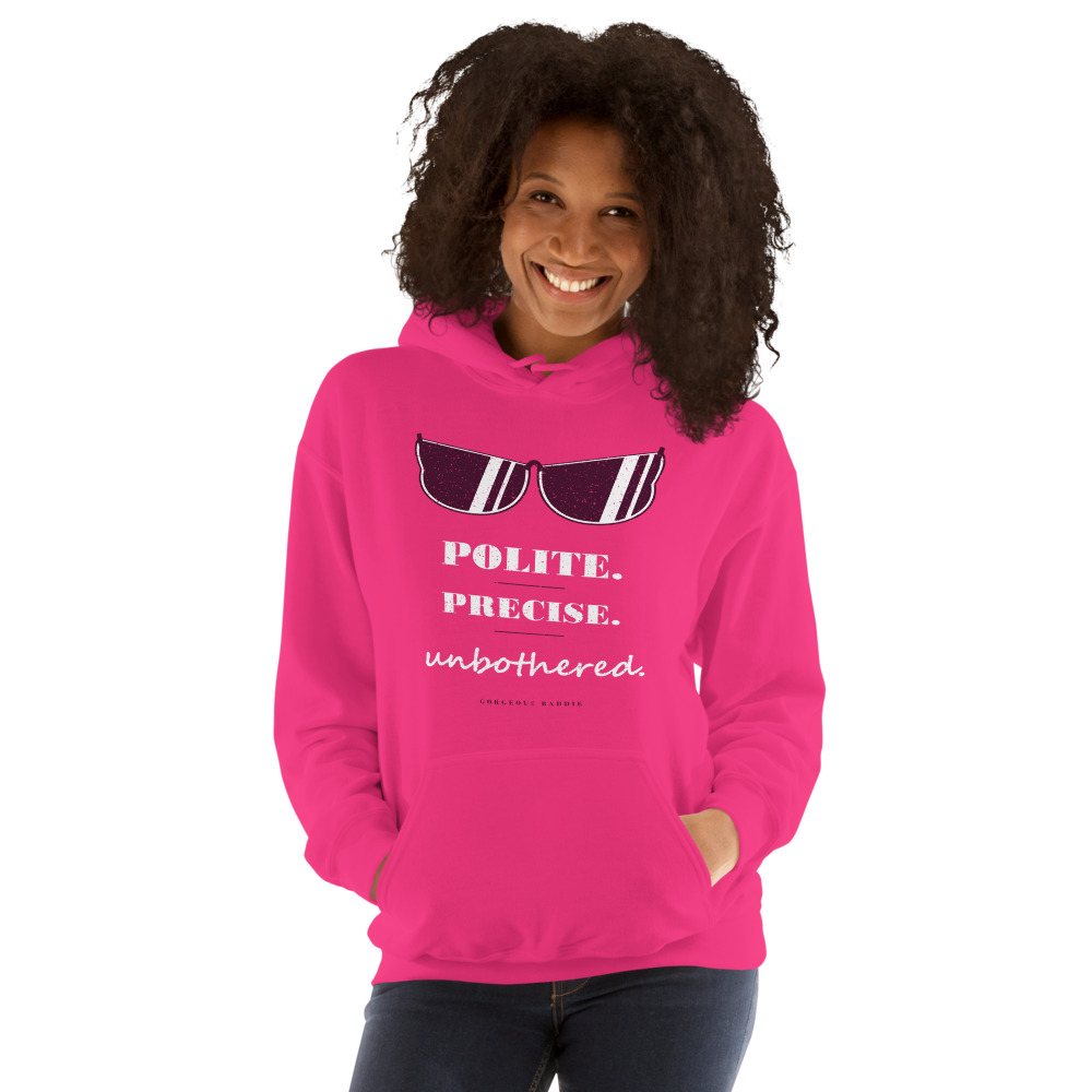 Gorgeous Baddie Polite Precise Unbothered Boutique Hoodie Front
