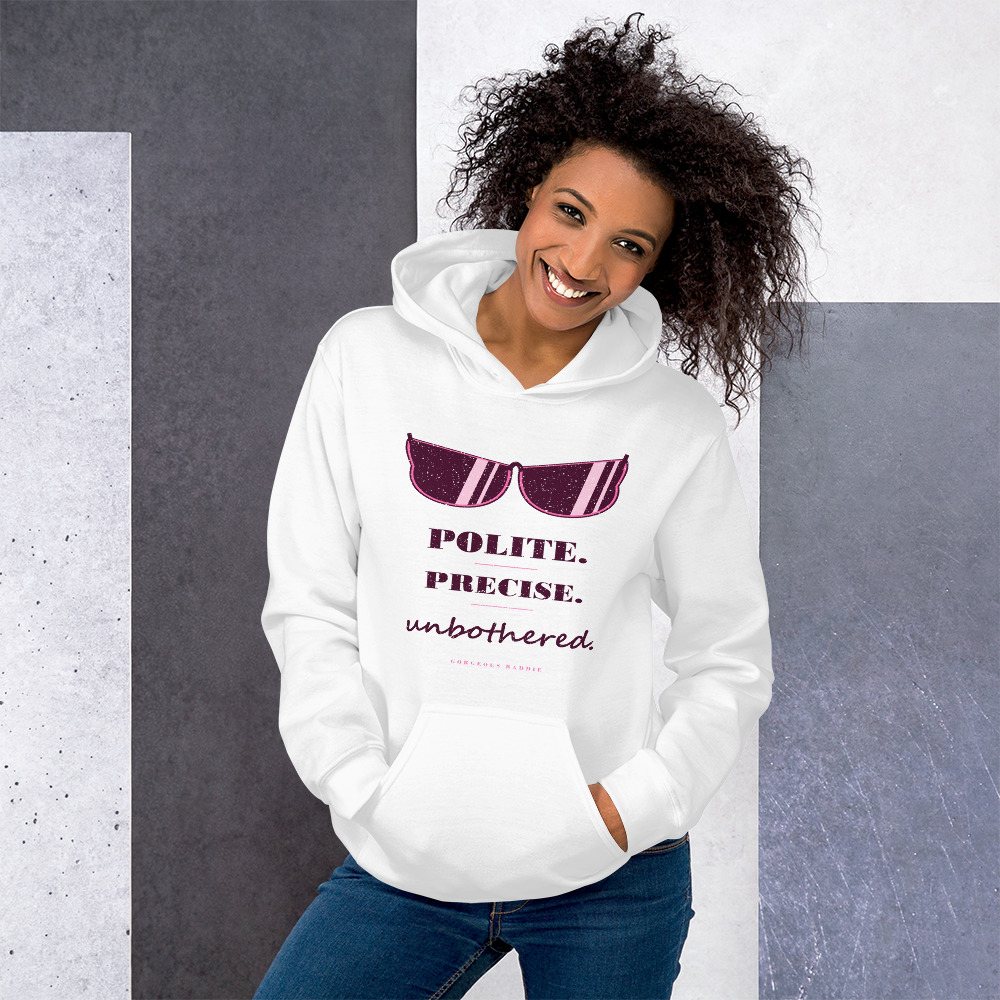 Gorgeous Baddie Polite Precise Unbothered Boutique Hoodie White