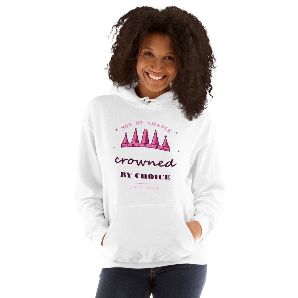 Gorgeous Baddie Crowned By Choice Boutique Hoodie White Front
