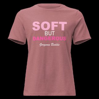 Gorgeous Baddie Soft But Dangerous Women's Tee Heather Mauve