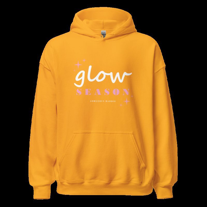 Gorgeous Baddie Glow Season Lux Hoodie Gold
