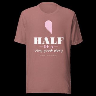 Gorgeous Baddie Half Of A Very Good Story - his Love Notes Tee Heather Mauve