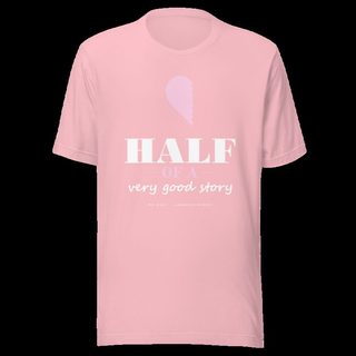 Gorgeous Baddie Half Of A Very Good Story - his Love Notes Tee Pink