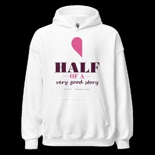 Gorgeous Baddie Half Of A Very Good Story - his Love Notes Hoodie White White