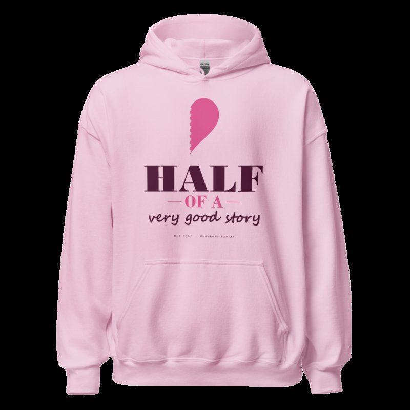 Gorgeous Baddie Half Of A Very Good Story - hers Love Notes Hoodie White Light Pink