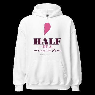 Gorgeous Baddie Half Of A Very Good Story - hers Love Notes Hoodie White White