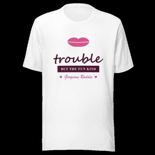 Gorgeous Baddie Trouble, But The Fun Kind Love Notes Tee White White