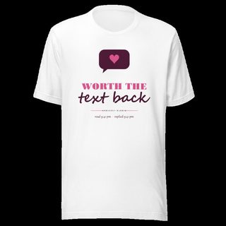 Gorgeous Baddie Worth The Text Back Love Notes Tee White White