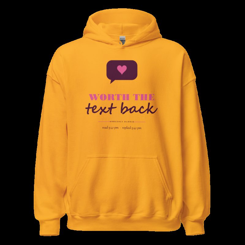 Gorgeous Baddie Worth The Text Back Love Notes Hoodie White Gold