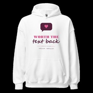 Gorgeous Baddie Worth The Text Back Love Notes Hoodie White White