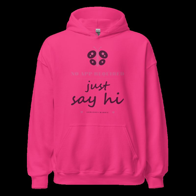 Gorgeous Baddie No App Required, Just Say Hi Love Notes Hoodie White Heliconia