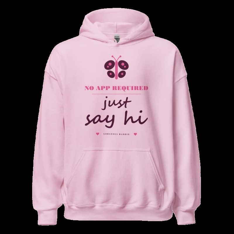 Gorgeous Baddie No App Required, Just Say Hi Love Notes Hoodie White Light Pink