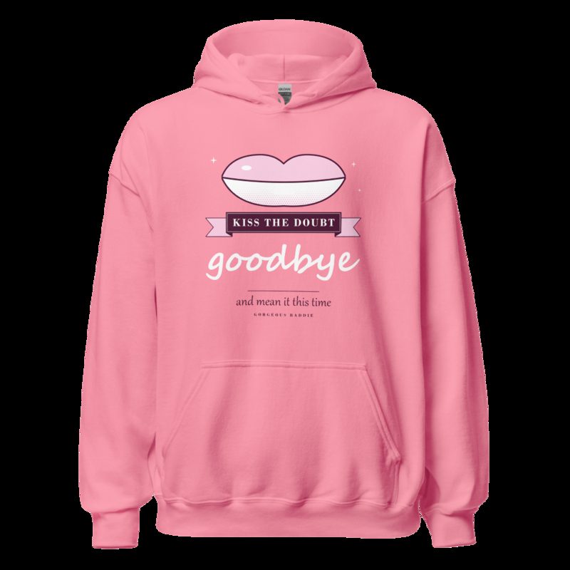 Gorgeous Baddie Kiss The Doubt Goodbye Boutique Hoodie Azalea