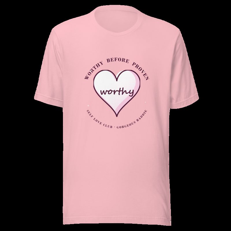 Gorgeous Baddie Worthy Before Proven Boutique Tee Pink