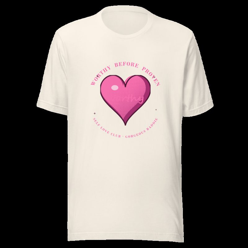 Gorgeous Baddie Worthy Before Proven Boutique Tee White Vintage White