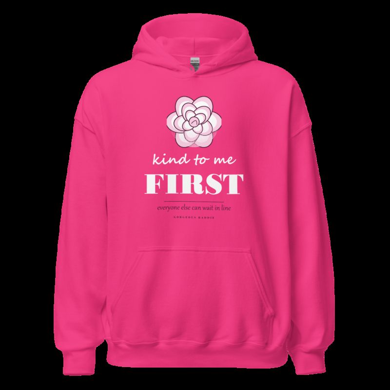 Gorgeous Baddie Kind To Me First Boutique Hoodie Heliconia