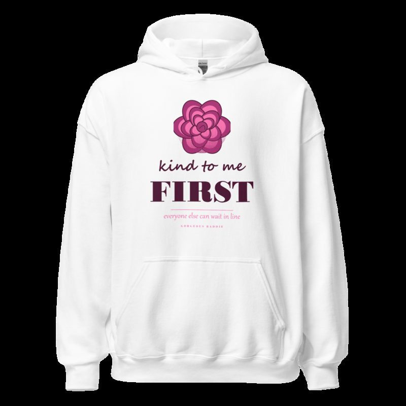 Gorgeous Baddie Kind To Me First Boutique Hoodie White White