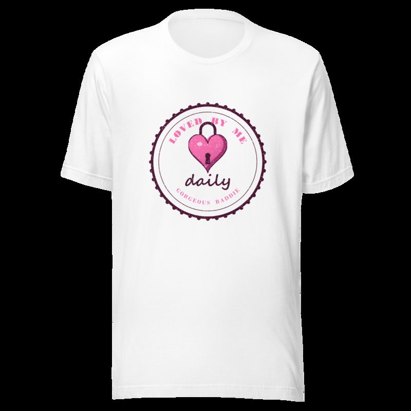 Gorgeous Baddie Loved By Me Daily Boutique Tee White White