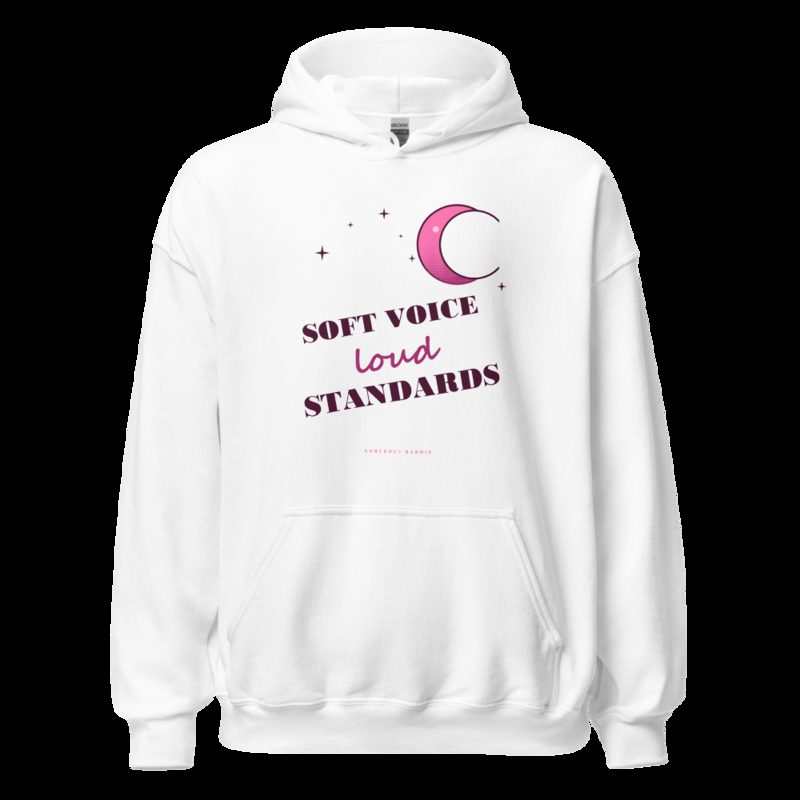 Gorgeous Baddie Soft Voice Loud Standards Boutique Hoodie White White