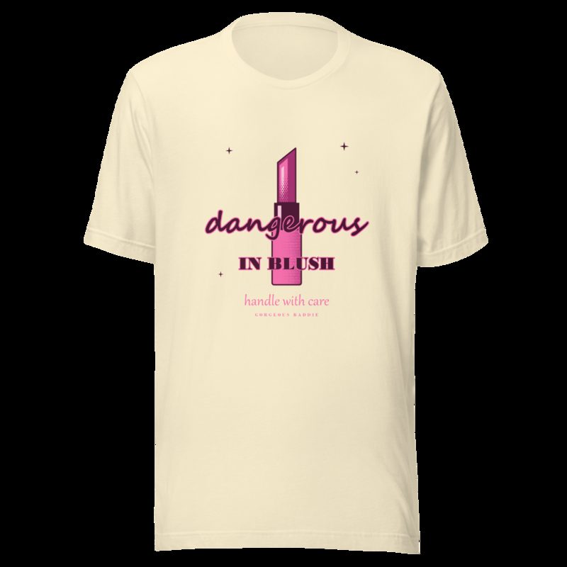 Gorgeous Baddie Dangerous In Blush Boutique Tee White Natural