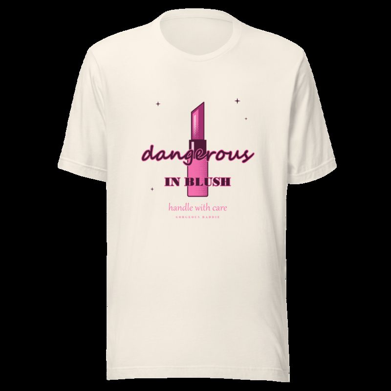 Gorgeous Baddie Dangerous In Blush Boutique Tee White Vintage White