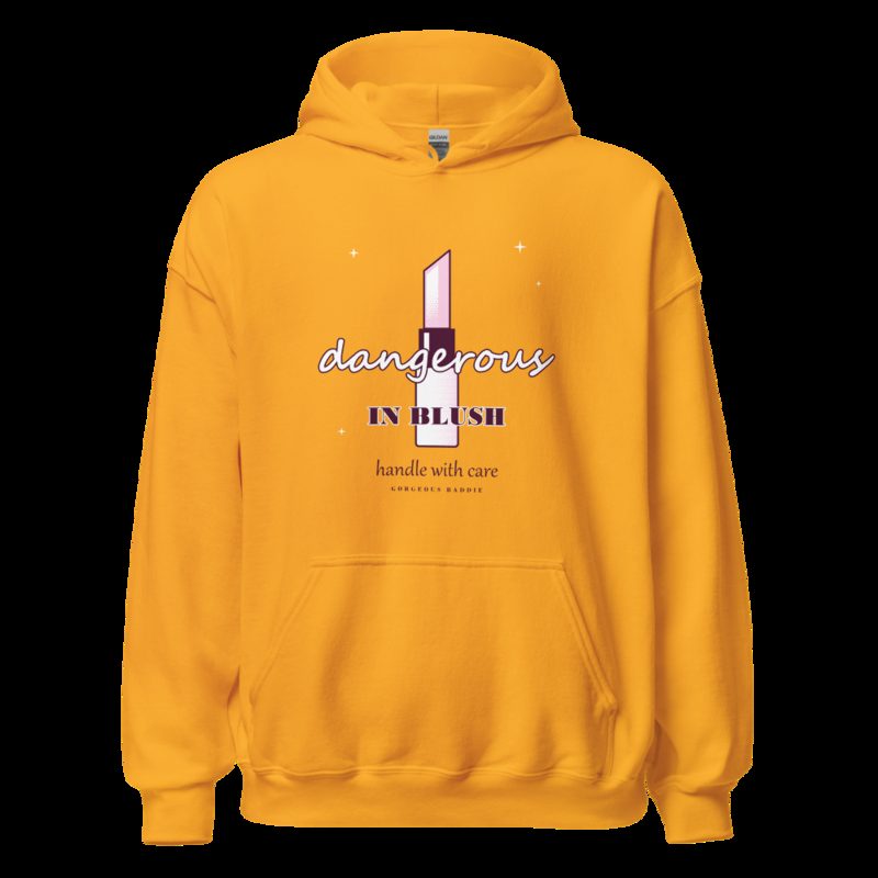 Gorgeous Baddie Dangerous In Blush Boutique Hoodie Gold